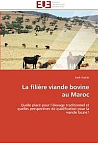 La Fili?e Viande Bovine Au Maroc (Paperback)