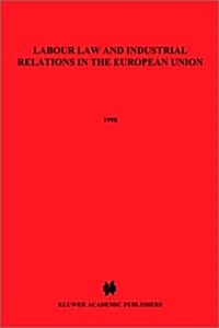 Labour Law and Industrial Relations in the European Union (Paperback)