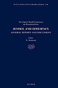 Justice And Efficiency, General Reports And Reports Of Discussion (Paperback)