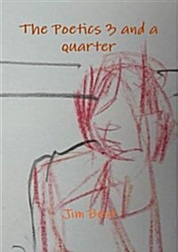 The Poetics 3 and a Quarter (Paperback)