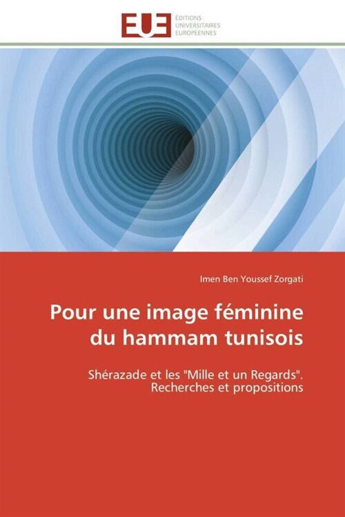 Pour Une Image F?inine Du Hammam Tunisois (Paperback)