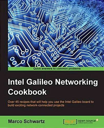 Intel Galileo Networking Cookbook (Paperback)