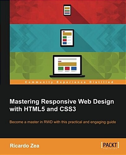 Mastering Responsive Web Design (Paperback)