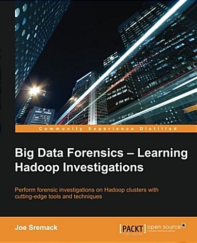 Big Data Forensics - Learning Hadoop Investigations (Paperback)
