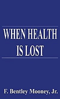 When Health is Lost: Providing for the Costs of Long-Term Nursing Home Care (Paperback)