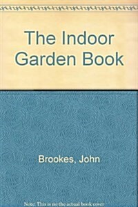 Indoor Garden Book (Hardcover, 1st American ed)