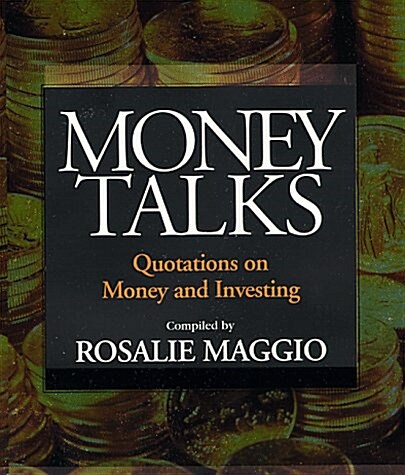 Money Talks: Quotations on Money and Investing (Hardcover)