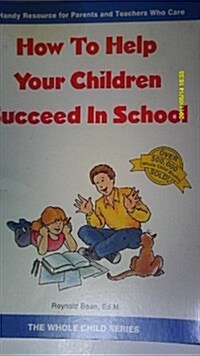 How to Help Your Children Succeed in School (Paperback)