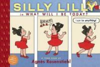 Silly Lilly in What Will I Be Today?: Toon Level 1 (Hardcover)