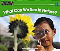 What Can We See in Nature? Leveled Text (Paperback)
