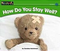 How Do You Stay Well? Leveled Text (Paperback)