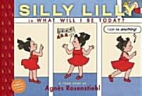 Silly Lilly in What Will I Be Today?: Toon Books Level 1 (Hardcover)