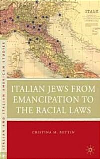 Italian Jews from Emancipation to the Racial Laws (Hardcover)