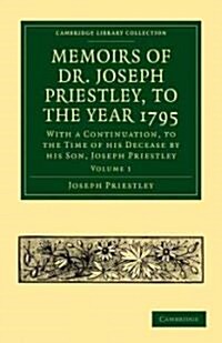 Memoirs of Dr. Joseph Priestley (Paperback)