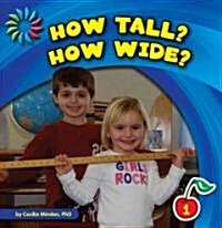 How Tall? How Wide? (Library Binding)