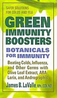 Green Immunity Boosters: Bontanicals for Immunity (Mass Market Paperback)