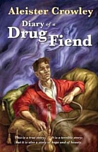 The Diary of a Drug Fiend (Paperback)