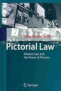 Pictorial Law: Modern Law and the Power of Pictures (Hardcover)
