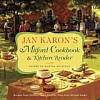 Jan Karons Mitford Cookbook and Kitchen Reader: Recipes from Mitford Cooks, Favorite Tales from Mitford Books (Paperback)