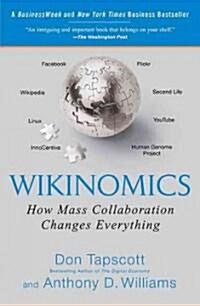 Wikinomics: How Mass Collaboration Changes Everything (Paperback, Expanded)