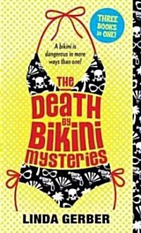The Death by Bikini Mysteries (Mass Market Paperback, Omnibus)
