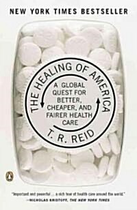 [중고] The Healing of America: A Global Quest for Better, Cheaper, and Fairer Health Care (Paperback)