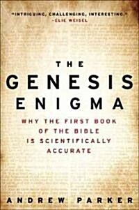 The Genesis Enigma: Why the First Book of the Bible Is Scientifically Accurate (Paperback)