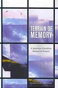 Terrain of Memory: A Japanese Canadian Memorial Project (Hardcover)