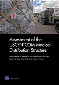 Assessment of the Uscentcom Medical Distribution Structur (Paperback)