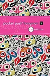 Pocket Posh Hangman 2: 120 Puzzles (Paperback)