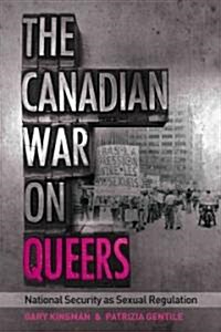 The Canadian War on Queers: National Security as Sexual Regulation (Paperback)