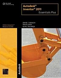 Autodesk Inventor 2011 Essentials Plus (Paperback)