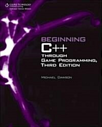 Beginning C++ Through Game Programming (Paperback, 3rd)