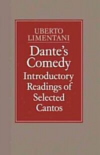 Dantes Comedy: Introductory Readings of Selected Cantos (Paperback)