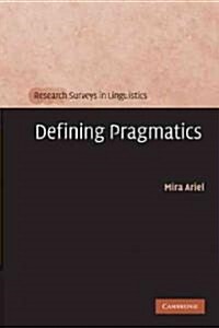 Defining Pragmatics (Paperback)