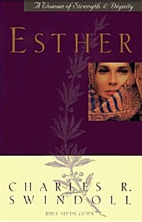 Esther, A Woman of Strength & Dignity : A Bible Study Guide (Paperback, Workbook)
