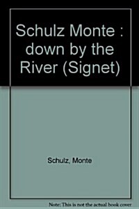 Down by the River (Signet) (Mass Market Paperback)