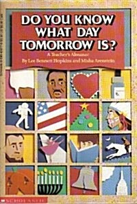 [중고] Do You Know What Day Tomorrow Is?: A Teachers Almanac (Paperback, Revised)
