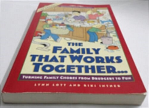 The Family That Works Together... (Developing Capable People Series) (Paperback)