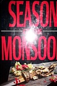 Season of the Monsoon (Hardcover, 1st American ed)