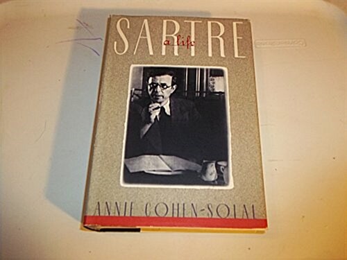 Sartre: A Life (Hardcover, 1st American ed)