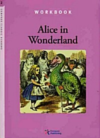 Compass Classic Readers Level 2 Workbook : Alice in Wonderland (Paperback)