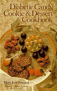 Diabetic Candy, Cookie & Dessert Cookbook (Paperback)