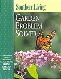 Southern Living Garden Problem Solver (Southern Living (Paperback Oxmoor)) (Paperback)