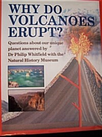 Why Do Volcanoes Erupt? (Hardcover, First Edition)