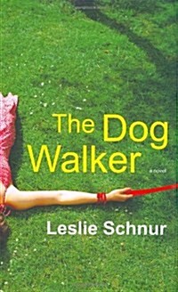 The Dog Walker: A Novel (Hardcover, First Edition)