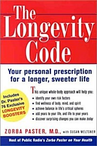 The Longevity Code: Your Personal Prescription for a Longer, Sweeter Life (Paperback, 1st)