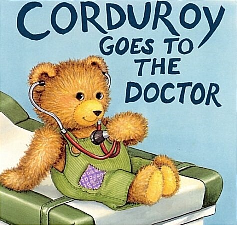 Corduroy Goes to the Doctor (Board book, Board)