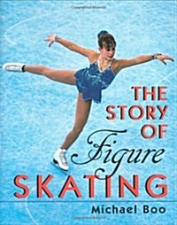 The Story of Figure Skating (Hardcover)