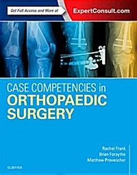 Case Competencies in Orthopaedic Surgery (Paperback)